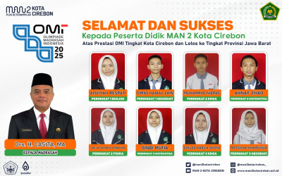 Prestasi Cemerlang, MAN 2 Kota Cirebon Loloskan 8 Siswa ke OMI Provinsi